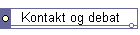 Kontakt og debat